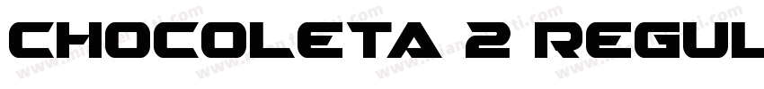 chocoleta 2 Regular字体转换